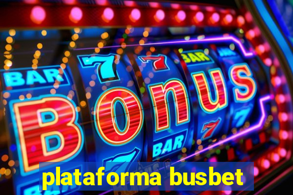 plataforma busbet